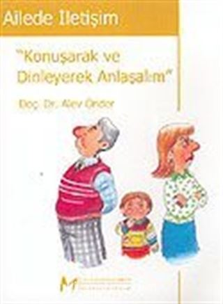 Ailede İletişim / Konuşarak ve Dinleyerek Anlaşalım