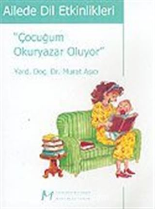 Ailede Dil Etkinlikleri / Çocuğum Okuryazar Oluyor