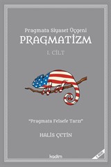 Pragmata Siyaset Üçgeni Pragmatizm (1. Cilt)