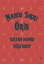 Sultan Hamid Düşerken (Ciltli)