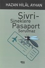Sivrisineklere Pasaport Sorulmaz