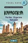 Anadolu'nun Kültür Muhafızları 4 / Kapadokya Periler Diyarına Yolculuk