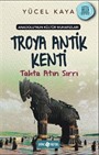 Anadolu'nun Kültür Muhafızları 9 / Troya Antik Kenti Tahta Atın Sırrı