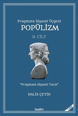 Pragmata Siyaset Üçgeni Popülizm (2. Cilt)