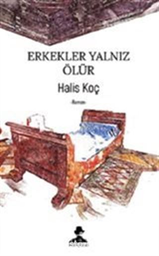 Erkekler Yalnız Ölür