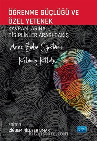 Öğrenme Güçlüğü ve Özel Yetenek Kavramlarına Disiplinler Arası Bakış