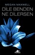 Dile Benden Ne Dilersen (Dile Benden Ne Dilersen Serisi 1)