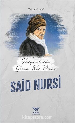 Sürgünde Geçen Bir Ömür Said Nursi