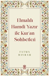 Elmalılı Hamdi Yazır ile Kur'an Sohbetleri