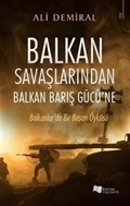 Balkan Savaşlarından Balkan Barış Gücü'ne