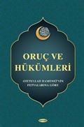 Oruç ve Hükümleri (Ayetullah Hamanei'nin Fetvalarına Göre)