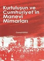 Kurtuluşun ve Cumhuriyet'in Manevi Mimarları