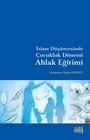 İslam Düşüncesinde Çocukluk Dönemi Ahlak Eğitimi