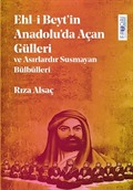 Ehl-i Beyt'in Anadolu'da Açan Gülleri