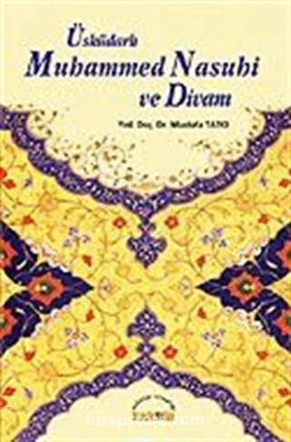 Üsküdarlı Muhammed Nasuhi ve Divanı