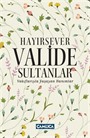 Hayırsever Valide Sultanlar