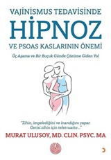 Vajinismus Tedavisinde Hipnoz ve Psoas Kaslarının Önemi