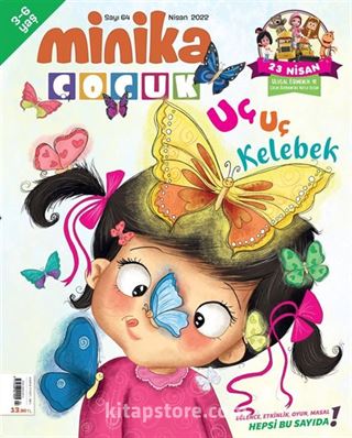 Minika Çocuk Aylık Çocuk Dergisi Sayı: 64 Nisan 2022