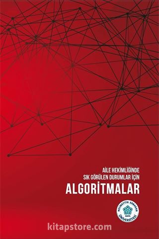 Aile Hekimliğinde Sık Görülen Durumlar İçin Algoritmalar