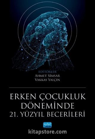 Erken Çocukluk Döneminde 21. Yüzyıl Becerileri