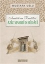 Aziz Mahmud Hüdayi / Anadolu'nun Kandilleri