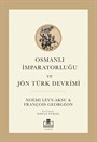 Osmanlı İmparatorluğu ve Jön Türk Dönemi