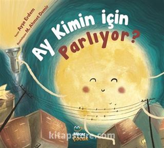 Ay Kimin İçin Parlıyor ?