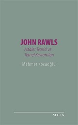 John Rawls: Adalet Teorisi ve Temel Kavramları