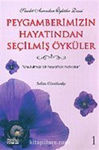 Peygamberimizin Hayatından Seçilmiş Öyküler 1