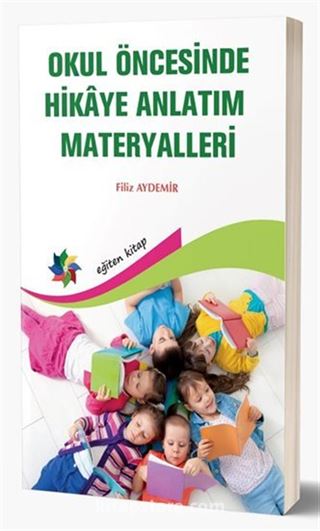 Okul Öncesinde Hikaye Anlatım Materyalleri