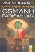 Gayr-ı Resmi Tarihimiz Osmanlı Padişahları
