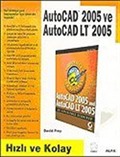 Autocad 2005 ve Autocad LT 2005/Hızlı ve Kolay
