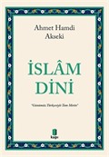 İslam Dini (Günümüz Türkçesiyle Tam Metin)