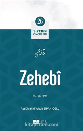 Zehebi / Siyerin Öncüleri 26