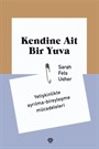 Kendine Ait Bir Yuva