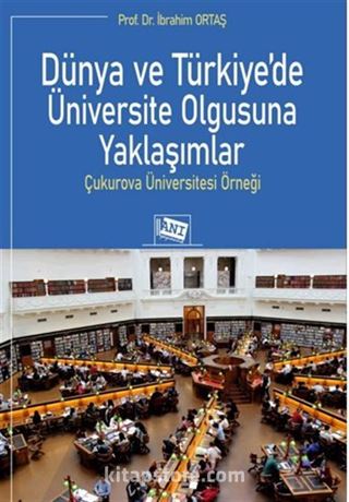 Dünya ve Türkiye'de Üniversite Olgusuna Yaklaşımlar