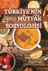 Türkiye'nin Mutfak Sosyolojisi