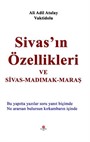 Sivas'in Özellikleri Ve Sivas-Madımak-Maraş