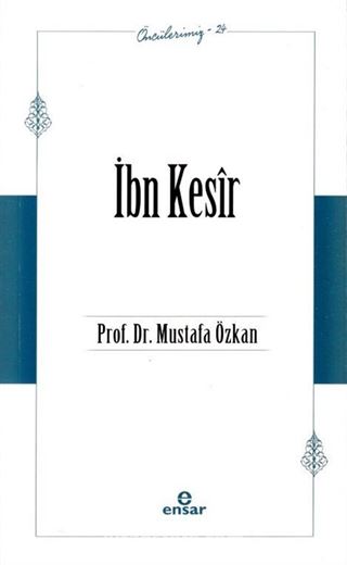 İbn Kesîr / Öncülerimiz 24