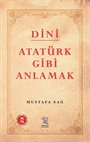 Dini Atatürk Gibi Anlamak