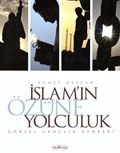 İslam'ın Özüne Yolculuk