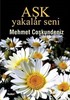 Aşk Yakalar Seni