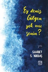 Ey Deniz Gölgen Yok mu Senin?