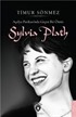 Açelya Patikası'nda Geçen Bir Ömür: Sylvia Plath