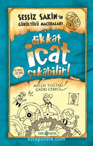 Dikkat İcat Çıkabilir! / Sessiz Sakin'in Gürültülü Maceraları 2 (Karton Kapak)
