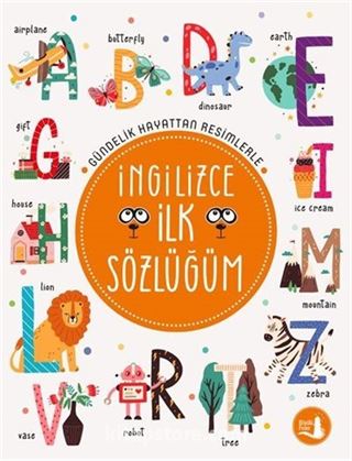 Gündelik Hayattan Resimlerle İngilizce İlk Sözlüğüm