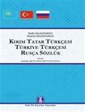 Kırım Tatar Türkçesi-Türkiye Türkçesi-Rusça Sözlük