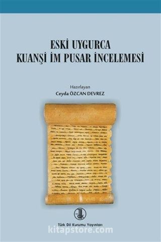 Eski Uygurca Kuanşi İm Pusar İncelemesi