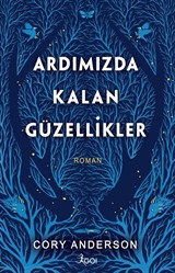 Ardımızda Kalan Güzellikler (Ciltli)