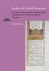 Kadîm ile Cedîd Arasında III. Selim Döneminde Bir Mevlevi Şeyhi: Abdülbaki Nasır Dede'nin Musıki Yazmaları